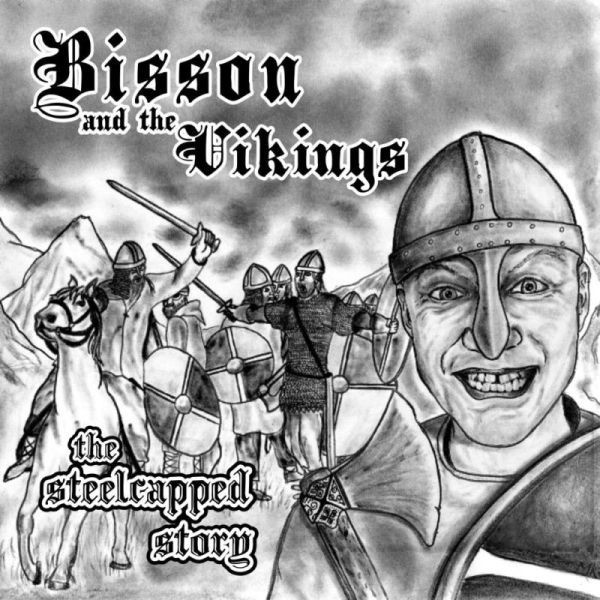 Bisson And The Vikings – The Steelcapped Story (2020) CD Album