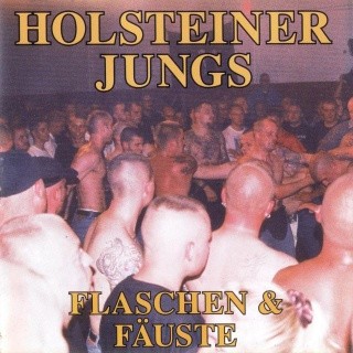 Holsteiner Jungs – Flaschen & Fäuste (1997) CD Album Reissue