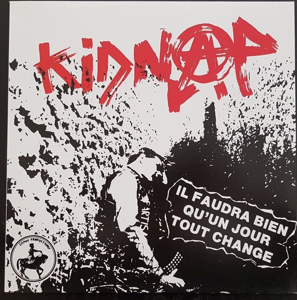 Kidnap – Il Faudra Bien Qu’un Jour Tout Change (2020) Vinyl LP