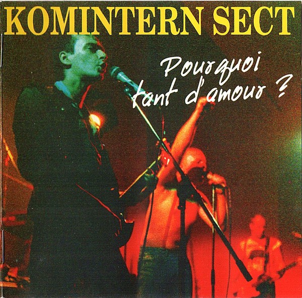 Komintern Sect – Pourquoi Tant D’amour ? (2020) CD