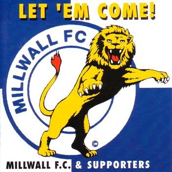 Millwall F.C. & Supporters – Let ‘Em Come! (2020) CD Album