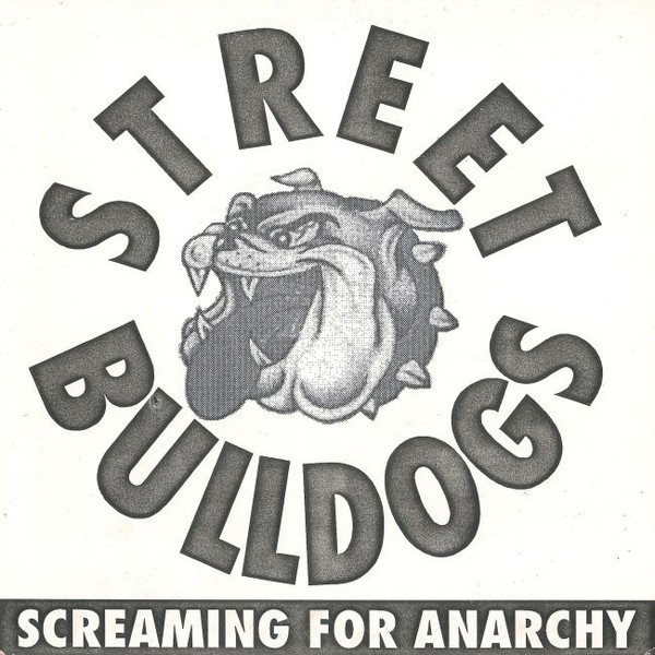 Street Bulldogs – Screaming For Anarchy (2020) Vinyl 7″ EP