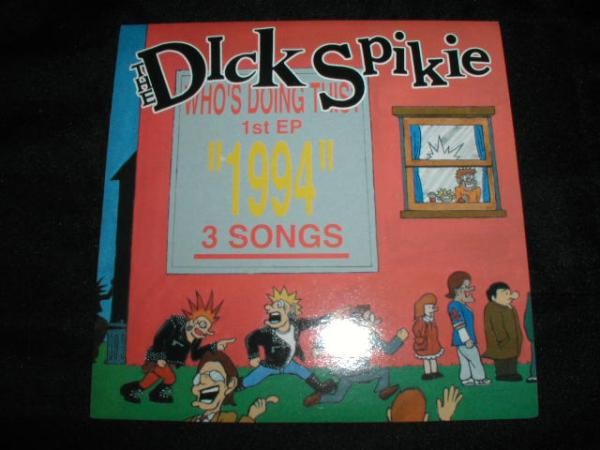 The Dick Spikie – Who’s Doing This? 1st EP “1994” 3 Songs (2020) Vinyl 7″ EP