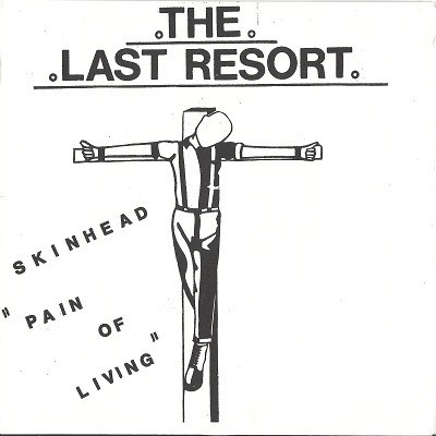 The Last Resort – Skinhead – Pain Of Living (2020) Vinyl 7″