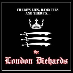 The London Diehards – There’s Lies, Damn Lies And There’s…The London Diehards (2020) CD Album