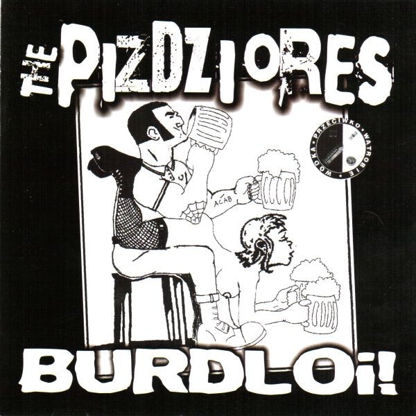 The Pizdziores – Burdloi! (2020) CD Album